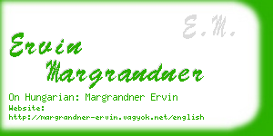 ervin margrandner business card